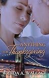Anything for Thanksgiving by Wanda A. Wallace