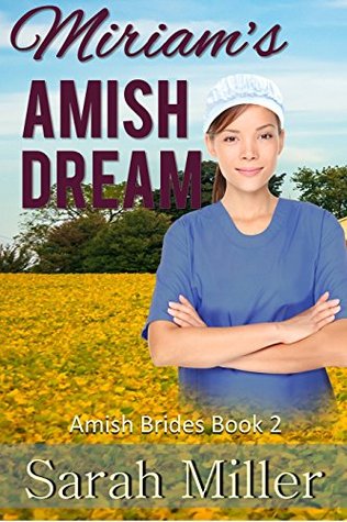 Miriam's Amish Dream (Amish Brides of Faith's Creek #2)