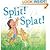 Split! Splat!