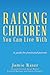 Raising Children You Can Live With: a Guide for Frustrated Parents