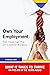 Own Your Employment: The Ch...