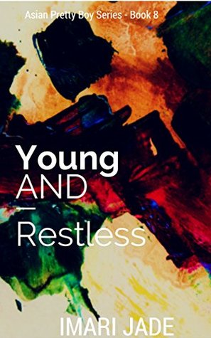 Young and Restless (Asian Pretty Boys Book 8)