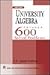 University Algebra Through 600 Solved Problems
