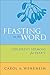 Feasting on the Word Children's Sermons for Year C by Carol A. Wehrheim