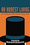 An Honest Living: Be wildly successful without being a jerk An Honest Living: Be wildly successful without being a jerk