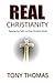 Real Christianity: Keeping the Faith in a Post-Christian World