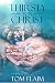 Thirsty For Christ by Tom Flaim Thirsty For Christ by Tom Flaim