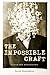 The Impossible Craft: Liter...