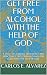 Get Free From Alcohol With ...