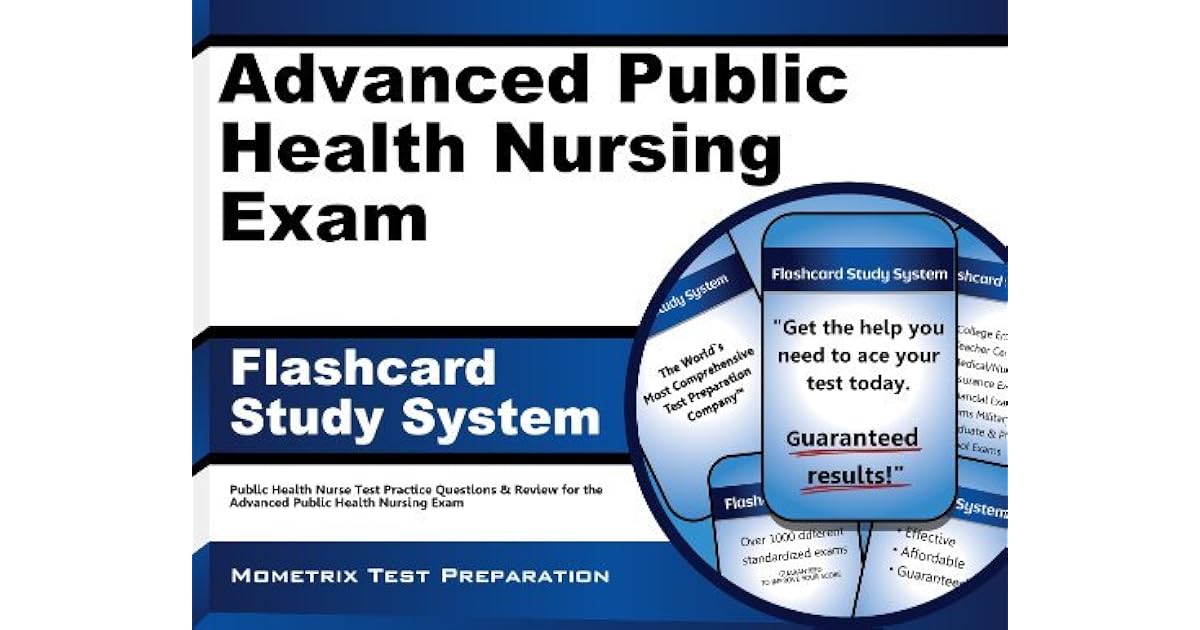 Advanced Public Health Nursing Exam Flashcard Study System Public