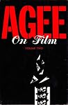 Agee on Film, Vol...