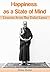 Happiness as a State of Mind: Lessons from The Dalai Lama