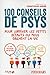 100 conseils de psys pour corriger ces petits défauts qui nou... by Psychologies Magazine