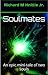 Soulmates: An epic mini-tale of two souls