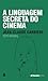 A linguagem secreta do cinema