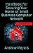 Handbook For Securing Your Home or Small Business Computer Network