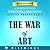 Summary, Analysis & Key Takeaways of The War of Art by Steven Pressfield: Break Through the Blocks and Win Your Inner Creative