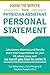 How to Write Your Physician Assistant Personal Statement: Admissions directors and faculty share their expectations for your PA school essay and we teach you how to write it