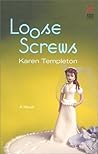 Loose Screws by Karen Templeton