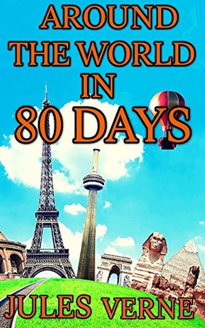 Around the World in 80 Days: by Jules Verne