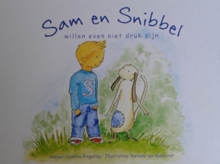 Sam en Snibbel willen even niet druk zijn