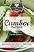 Cucumber Recipes: Naturally Healthy Cumber Recipes For A Healthy Lifestyle, A Quick Snack, Or A Meal (The Essential Kitchen Series Book 83)