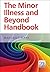 Minor Illness and Beyond: A...