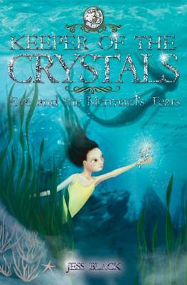 Eve and the Mermaid's Tears (Keeper of the Crystals, #3)