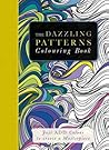 The Dazzling Patterns Colouring Book The Dazzling Patterns Colouring Book
