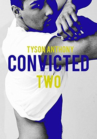 Convicted Two (Convicted TA Book 2)