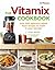 The Vitamix Cookbook by Jodi Berg