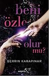 Beni Özle Olur Mu? by Berrin Karapınar