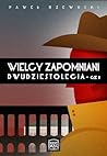 Wielcy zapomniani dwudziestolecia cz. 1 (Wielcy zapomniani dwudziestolecia, #1)