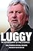 Luggy: The Autobiography of Paul Sturrock