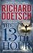 The 13th Hour: A Thriller (The Nick Quinn Thriller Series)