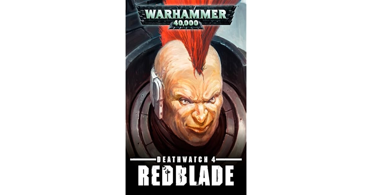Redblade (Deathwatch Ignition 4) by Robbie MacNiven