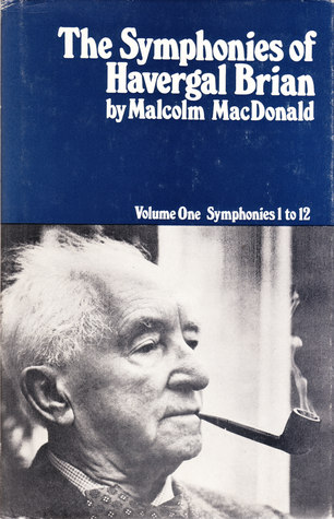 The Symphonies of Havergal Brian, Volume 1