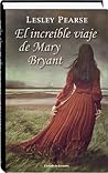 El increíble viaje de Mary Bryant by Lesley Pearse