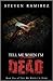 Tell Me When I'm Dead (Tell Me When I'm Dead #1)