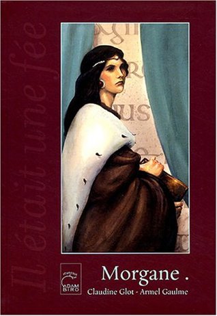 IL ETAIT UNE FEE... MORGANE