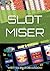 Slot Miser