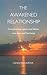 The Awakened Relationship by Landon Carter