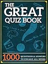 The Great Quiz Book: 1000 Questions and Answers to Engage All Minds (The Great Books Series Book 3)