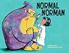 Normal Norman by Tara Lazar Normal Norman by Tara Lazar