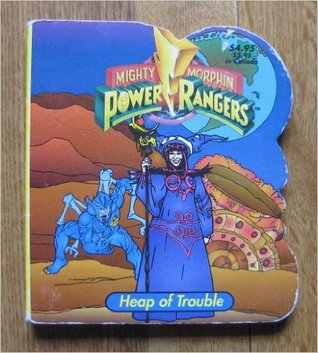 Heap of Trouble (Mighty Morphin Power Rangers Shaped Board Books/Board)