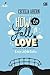 How to Fall in Love - Cara Jatuh Cinta
