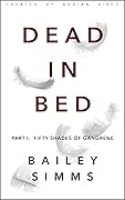 Dead in Bed: Fifty Shades of Gangrene