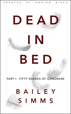 Dead in Bed: Fifty Shades of Gangrene (Dead in Bed #0.1)
