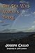 The Sea Was Always There by Joseph Callo
