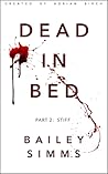 Dead in Bed: Stiff